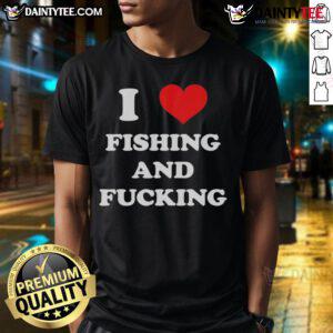Funny I Love Fishing and Fcking T-Shirt featuring a humorous design perfect for fishing enthusiasts and playful apparel.