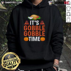 Alternative view of Funny It's Gobble Gobble Time Thanksgivin T-Shirt