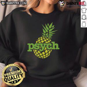 Alt Text: Funny Psych Pineapple Sweatshirt featuring a vibrant pineapple graphic and playful text, perfect for casual wear.