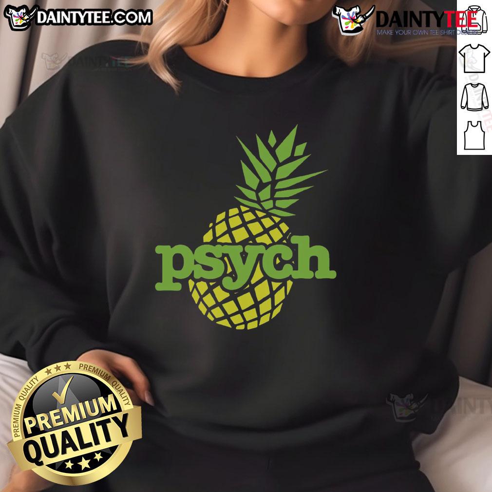 Alt Text: Funny Psych Pineapple Sweatshirt featuring a vibrant pineapple graphic and playful text, perfect for casual wear.
