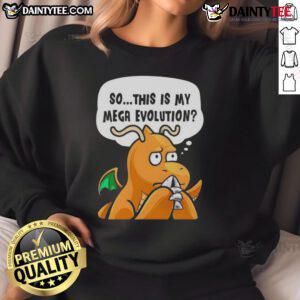 Alt Text: Funny 'So This Is My Mega Evolution' Pokmon Anime Character Sweatshirt featuring vibrant graphics and cozy design.
