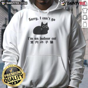 Funny 'Sorry I Can't Go I'm An Indoor Cat' hoodie design featuring a playful cat graphic, perfect for cat lovers.
