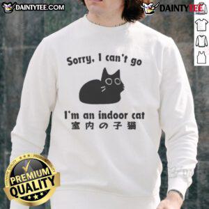 Funny 'Sorry I Can't Go, I'm An Indoor Cat' sweatshirt design featuring a playful cat graphic in vibrant colors.