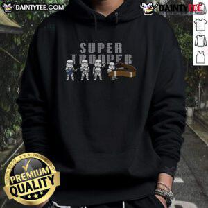 Funny Star Wars supertrooper stormtrooper band hoodie featuring a playful design for fans of the franchise.