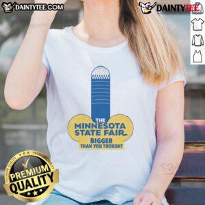 Alt Text: Funny Minnesota State Fair adult humor ladies tee featuring a playful design and vibrant colors, perfect for fair enthusiasts.
