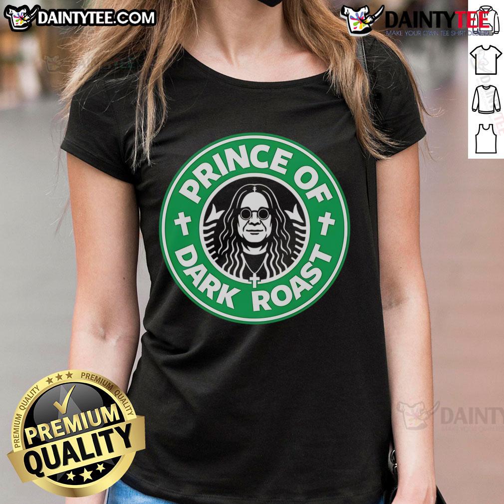 Good Osbourne Tribute Coffee Prince of Dark Roast Ladies Tee featuring a stylish graphic design for coffee lovers.