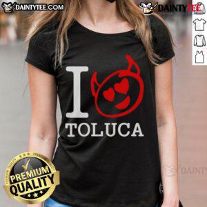 Good Red Devils I Love Toluca Ladies Tee featuring vibrant design and comfortable fit for female fans of Toluca.