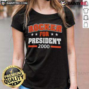 Good Rocker for President 2000 ladies tee featuring a vibrant graphic design and comfortable fit, perfect for casual wear.