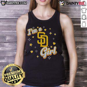 Good San Diego Padres I'm A Girl tank top featuring a stylish design perfect for female Padres fans.