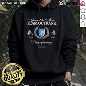 Good Second To None Team Outrank Outperforming Hoodie displayed in stylish design, perfect for team spirit and performance.