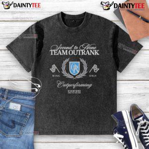 Good Second To None Team Outrank Outperforming Washed T-Shirt in soft cotton, perfect for casual wear and team spirit.