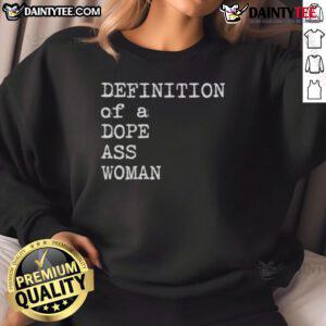 Good Sheryl Swoopes definition of a dope ass woman sweatshirt featuring bold text design on a stylish hoodie.