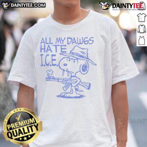 Alt Text: Good Snoopy All My Dawgs Hate I.C.E. T-Shirt featuring Snoopy graphic and bold text, perfect for dog lovers.