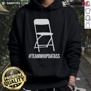 Good Team Whip Dat Ass Hoodie featuring bold graphics and a stylish design, perfect for casual wear and team spirit.