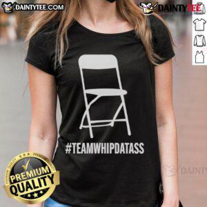 Good Team Whip Dat Ass Ladies Tee featuring a stylish design ideal for team spirit and motivation in women's sportswear.
