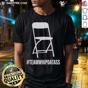 Good Team Whip Dat Ass T-Shirt featuring bold graphic design, perfect for sports fans and team spirit enthusiasts.