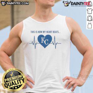 Kansas City Royals tank top with 'Good-This-Is-How-My-Heart-Beats' design, perfect for fans and summer wear.