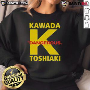 Good Toshiaki Kawada Dangerous K Sweatshirt featuring bold graphics and a stylish design for wrestling fans.