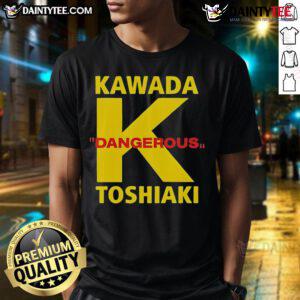 Good Toshiaki Kawada Dangerous K T-Shirt featuring a bold graphic design showcasing the iconic wrestling legend.