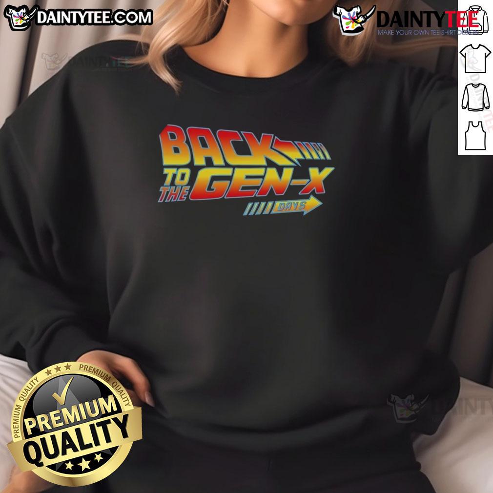 Vintage-inspired Nice Back To The Gen X Days Sweatshirt featuring retro graphics and a cozy fit, perfect for nostalgic fans.