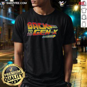 Nice Back To The Gen-X Days T-Shirt featuring retro graphics and bold colors, perfect for nostalgic Gen X fans.