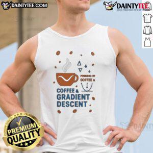 Nice Powered By Coffee And Gradient Descent Tank Top featuring a stylish design for tech enthusiasts and coffee lovers.