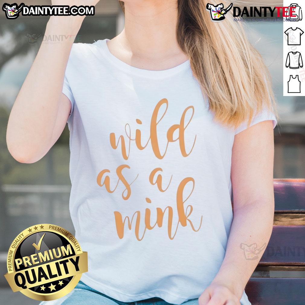 Nice Tennessee Volunteers Wild As A Mink ladies tee featuring vibrant team colors and stylish design for fans.