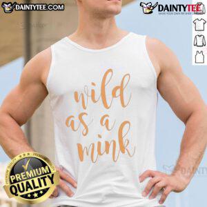 Nice Tennessee Volunteers Wild As A Mink tank top featuring bold team colors and graphics for fans.