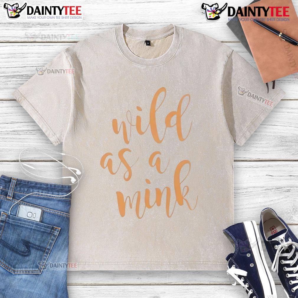 Nice Tennessee Volunteers Wild As A Mink washed t-shirt featuring vibrant team colors and logo for fans.