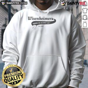 Nice Wisenheimers Widdis or Against Us Est 1995 hoodie in black, featuring bold text and a stylish design.