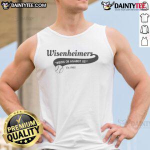 Nice Wisenheimers Widdis Or Against Us Est 1995 tank top featuring bold graphic design and comfortable fit.