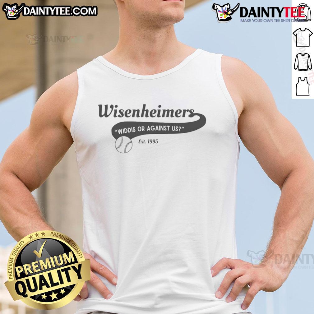 Nice Wisenheimers Widdis Or Against Us Est 1995 tank top featuring bold graphic design and comfortable fit.