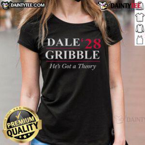 Official Dale Gribble He's Got A Theory Ladies Tee featuring a humorous design for fans of King of the Hill.