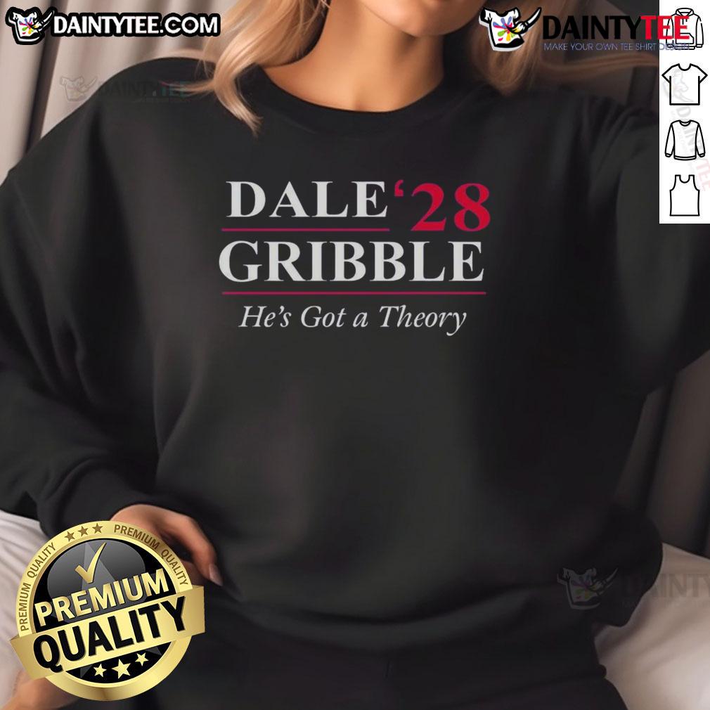 Alt Text: Official Dale Gribble He's Got A Theory sweatshirt featuring a humorous design and cozy fit for fans.