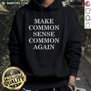 Official Make Common Sense Common Again Hoodie in black, featuring bold white text and a comfortable fit for everyday wear.