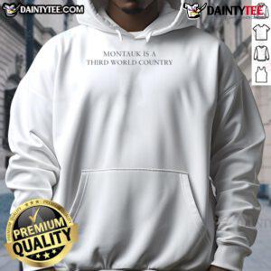 Original Montauk Is A Third World Country Hoodie in black, featuring bold text design for trendy casual wear.