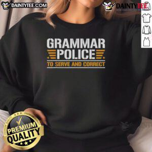 Cozy Top Grammar Police sweatshirt with a humorous design for grammar enthusiasts and language lovers.
