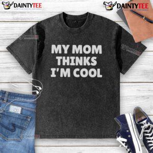 Top My Mom Thinks I'm Cool washed t-shirt displayed on a mannequin, showcasing trendy casual style for youth.