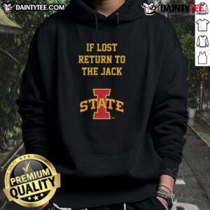 Awesome Iowa State Cyclones 'If Lost Return to The Jack' hoodie showcasing team pride and stylish design.