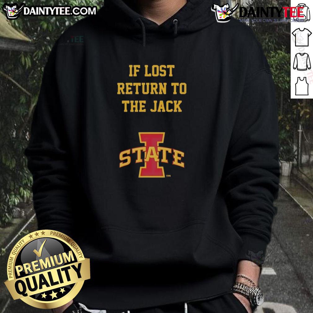 Awesome Iowa State Cyclones 'If Lost Return to The Jack' hoodie showcasing team pride and stylish design.