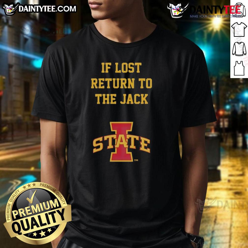 Alt Text: Awesome Iowa State Cyclones 'If Lost Return To The Jack' T-Shirt featuring a bold design for fans and supporters.