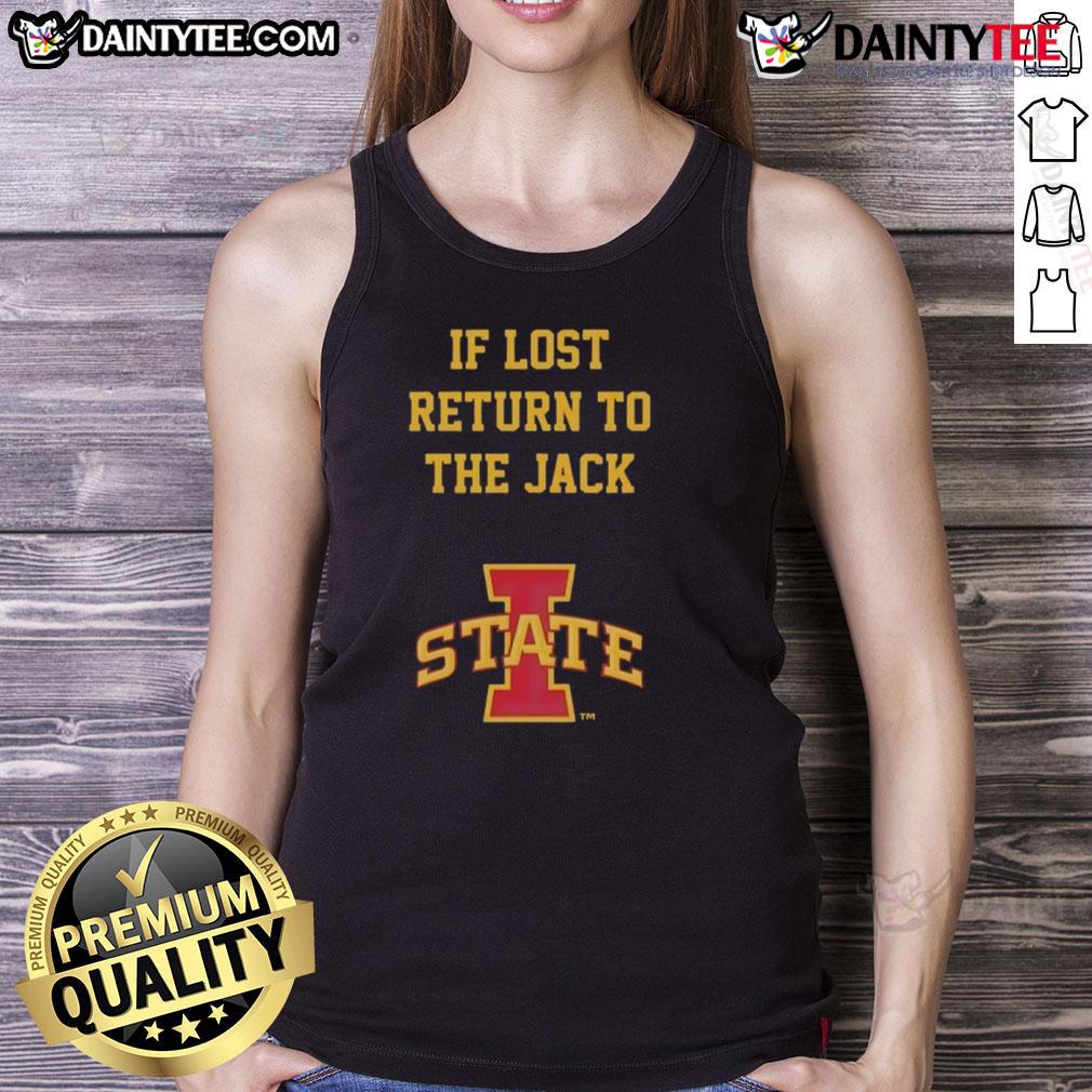 Awesome Iowa State Cyclones tank top with 'If Lost Return To The Jack' design, perfect for fans and casual wear.
