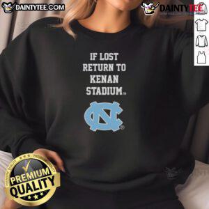 North Carolina Tar Heels sweatshirt with 'If Lost, Return to Kenan Stadium' slogan, perfect for fans and game day.