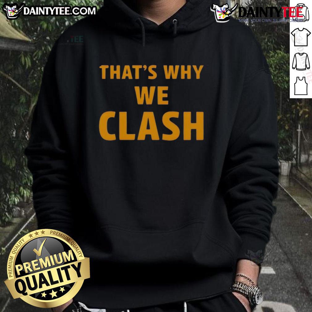 Awesome That's Why We Clash Hoodie featuring a bold graphic design and comfortable fit, perfect for stylish casual wear.