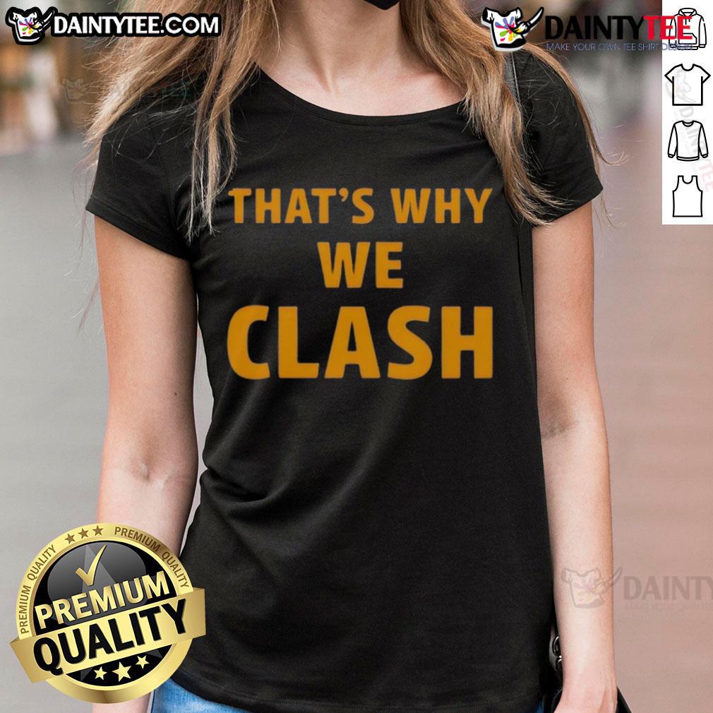 Awesome That's Why We Clash Ladies Tee featuring a stylish design, perfect for casual wear and expressing individuality.