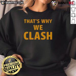 Stylish Awesome That's Why We Clash Sweatshirt in vibrant colors, perfect for casual wear and making a statement.