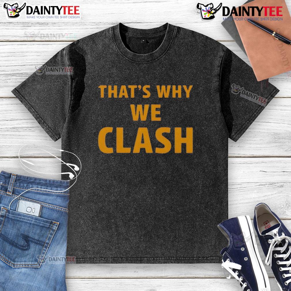 Awesome That's Why We Clash washed t-shirt in casual style, perfect for everyday wear and fashion enthusiasts.