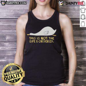 Cute duck wearing a tank top with 'This Is Not The Life I Ordered' text, showcasing quirky animal apparel.