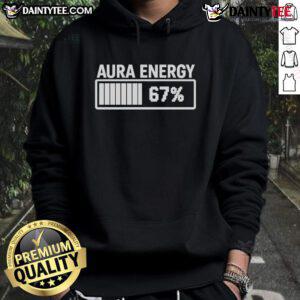 Funny Aura Energy at 67 meme hoodie featuring Gen Alpha slang design, perfect for trendy streetwear enthusiasts.