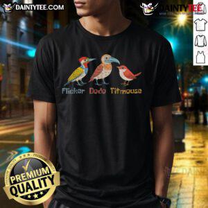 Funny Bird Pun T-Shirt featuring Flicker, Dodo, and Titmouse for cute bird lovers, perfect for casual wear.